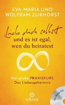 Liebe dich selbst und es ist egal wen du heiratest, m. Audio-CD. Tl.1