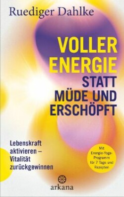 Voller Energie statt müde und erschöpft