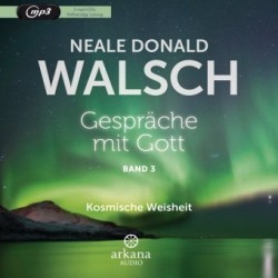 Gespräche mit Gott. Tl.3, 1 Audio-CD, MP3