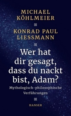 Wer hat dir gesagt, dass du nackt bist, Adam?