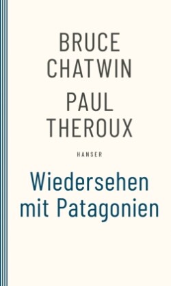 Wiedersehen mit Patagonien