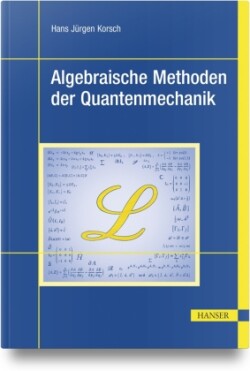 Algebraische Methoden der Quantenmechanik