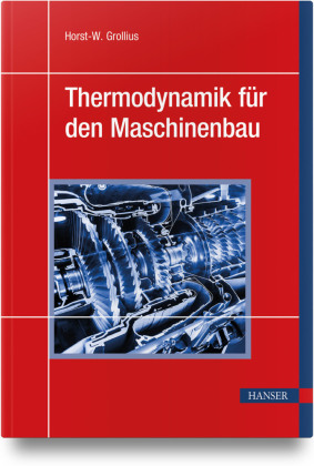 Thermodynamik für den Maschinenbau