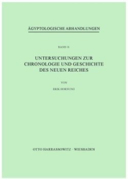 Untersuchungen zur Chronologie und Geschichte des Neuen Reiches