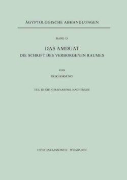 Das Amduat / Die Schrift des Verborgenen Raumes, Bd. TEIL 3, Das Amduat