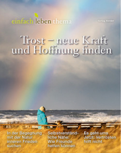 Trost -  neue Kraft und Hoffnung finden