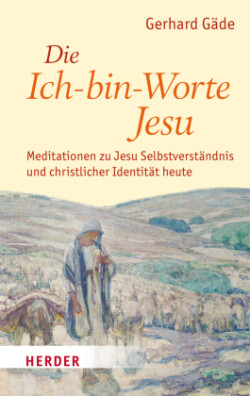 Die Ich-bin-Worte Jesu