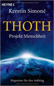 Thoth. Projekt Menschheit: Wegweiser für den Aufstieg