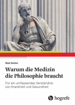 Warum die Medizin die Philosophie braucht