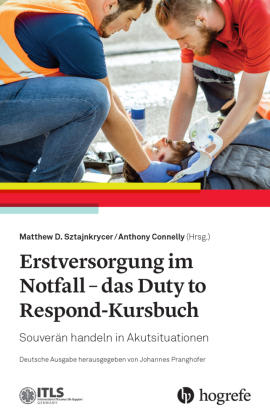 Erstversorgung im Notfall - das Duty to Respond-Kursbuch