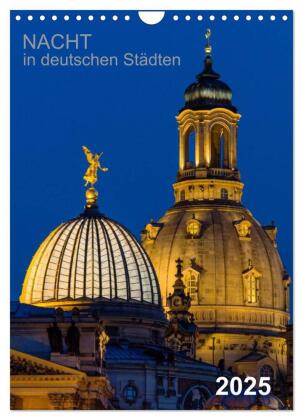 Nacht in deutschen Städten (Wandkalender 2025 DIN A4 hoch), CALVENDO Monatskalender