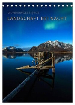 Landschaft bei Nacht (Tischkalender 2025 DIN A5 hoch), CALVENDO Monatskalender