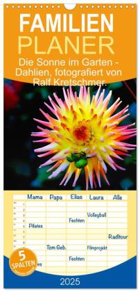 Familienplaner 2025 - Die Sonne im Garten - Dahlien, fotografiert von Ralf Kretschmer. mit 5 Spalten (Wandkalender, 21 x 45 cm) CALVENDO