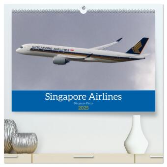 Singapore Airlines - Die ganze Flotte (hochwertiger Premium Wandkalender 2025 DIN A2 quer), Kunstdruck in Hochglanz