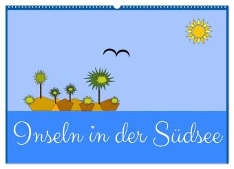 Inseln in der Südsee (Wandkalender 2026 DIN A2 quer), CALVENDO Monatskalender