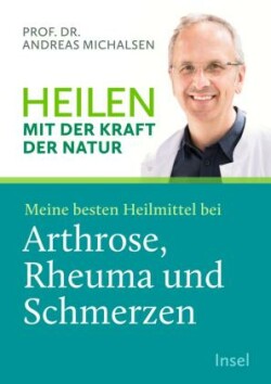 Die Natur-Docs - Meine besten Heilmittel für Gelenke. Arthrose, Rheuma und Schmerzen