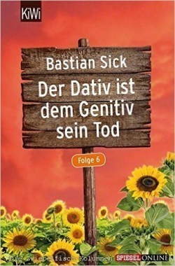 Der Dativ ist dem Genitiv sein Tod. Folge.6