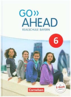 Go Ahead - Realschule Bayern 2017 - 6. Jahrgangsstufe, Schülerbuch