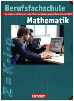 Mathematik - Berufsfachschule - Kaufmännisch, hauswirtschaftlich-sozialpädagogisch, landwirtschaftlich