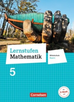 Lernstufen Mathematik - Mittelschule Bayern 2017 - 5. Jahrgangsstufe