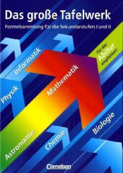 Das große Tafelwerk - Formelsammlung für die Sekundarstufen I und II - Westliche Bundesländer