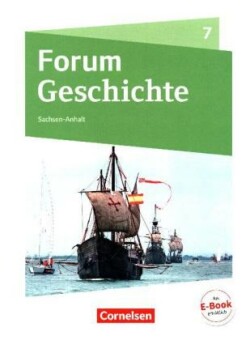 Forum Geschichte - Neue Ausgabe - Gymnasium Sachsen-Anhalt - 7. Schuljahr