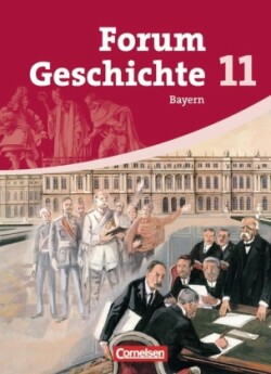 Forum Geschichte - Bayern - Oberstufe - 11. Jahrgangsstufe
