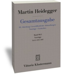 Gesamtausgabe, Bd. 80.2, Vorträge: 1935 bis 1967. Tl.2