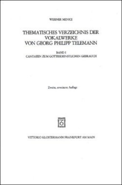 Thematisches Verzeichnis der Vokalwerke von Georg Philipp Telemann. Bd.1