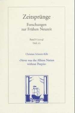 Zeitsprünge, Bd. 8/1-2, 'Never was the Albion Nation without Poetrie'