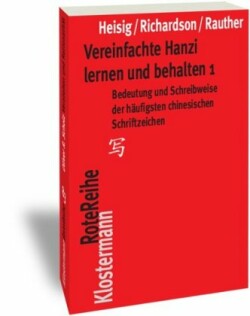 Vereinfachte Hanzi lernen und behalten. Tl.1