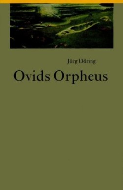 Ovids Orpheus