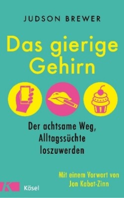 Das gierige Gehirn