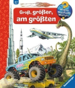 Wieso? Weshalb? Warum?: Groß, größer, am größten (Riesenbuch)