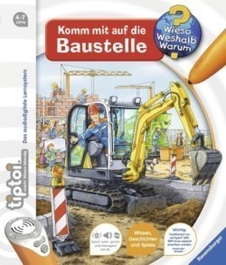 tiptoi® Wieso? Weshalb? Warum? Komm mit auf die Baustelle