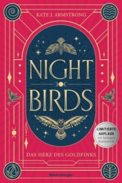 Nightbirds, Band 2: Das Herz des Goldfinken (Epische Romantasy | Limitierte Auflage mit Farbschnitt)