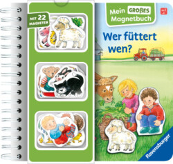 Mein großes Magnetbuch: Wer füttert wen? - Magnet-Spielbuch ab 2 Jahren, Bilderbuch