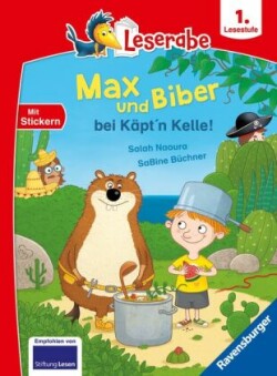 Max und Biber bei Käpt'n Kelle - Leserabe ab Klasse 1 - Erstlesebuch für Kinder ab 6 Jahren