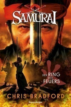 Samurai, Band 6: Der Ring des Feuers (spannende Abenteuer-Reihe ab 12 Jahre)
