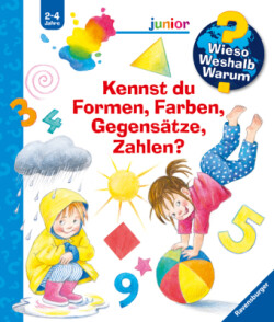 Wieso? Weshalb? Warum? Sonderband junior: Kennst du Formen, Farben, Gegensätze, Zahlen?