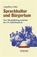 Sprachkultur und Bürgertum Zur Mentalitatsgeschichte des 19. Jahrhunderts