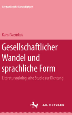 Gesellschaftlicher Wandel und sprachliche Form