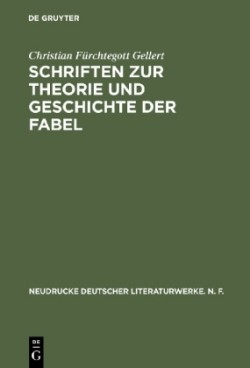 Schriften Zur Theorie Und Geschichte Der Fabel Historisch-Kritische Ausgabe