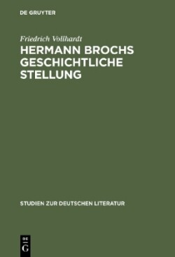Hermann Brochs Geschichtliche Stellung Studien Zum Philosophischen Fruhwerk Und Zur Romantrilogie >Die Schlafwandler