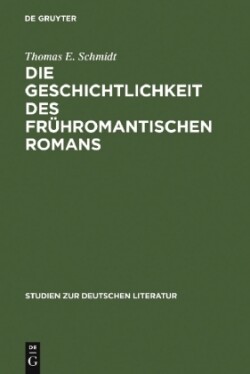 Geschichtlichkeit des frühromantischen Romans