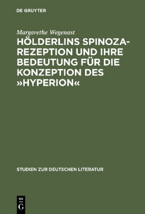 H�lderlins Spinoza-Rezeption Und Ihre Bedeutung F�r Die Konzeption Des �Hyperion�