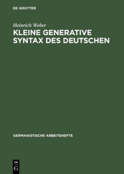 Kleine Generative Syntax Des Deutschen I. Traditionelle Syntax Und Generative Syntaxtheorie