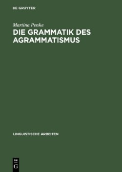 Grammatik des Agrammatismus