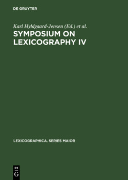 Symposium on Lexicography IV Proceedings of the Fourth International Symposium on Lexicography April 20-22, 1988, at the University of Copenhagen