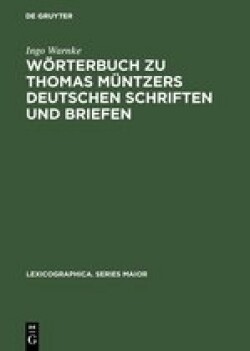 W�rterbuch Zu Thomas M�ntzers Deutschen Schriften Und Briefen